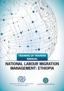 Training of Trainers Manual: National Labour Migration Management: Ethiopia