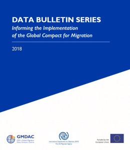 DATA BULLETIN SERIES: Informing the Implementation of the Global Compact for Migration, 2018